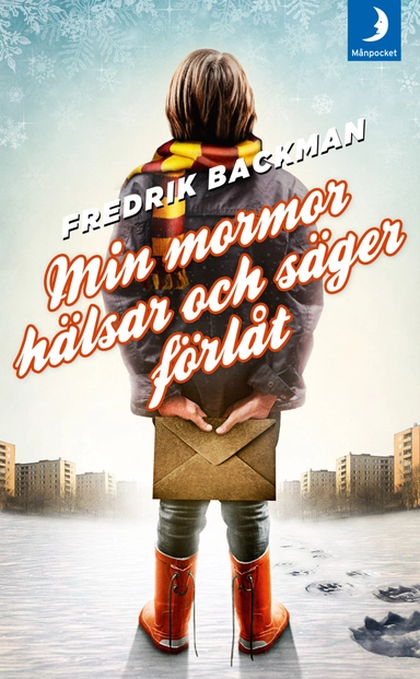 Min mormor hälsar och säger förlåt; Fredrik Backman; 2014