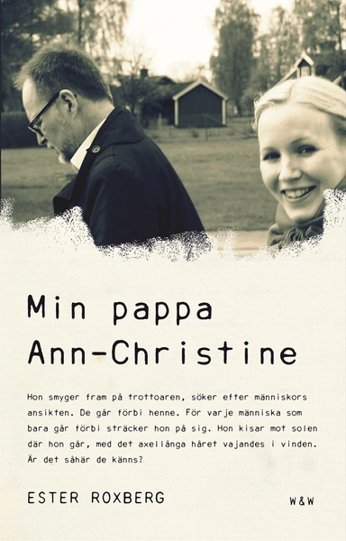 Min pappa Ann-Christine; Ester Roxberg; 2014