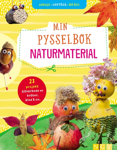 Min pysselbok naturmaterial; Ulrika Junker Miranda; 2021