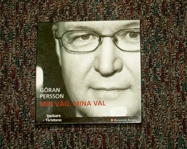 Min väg, mina val; Göran Persson; 2007