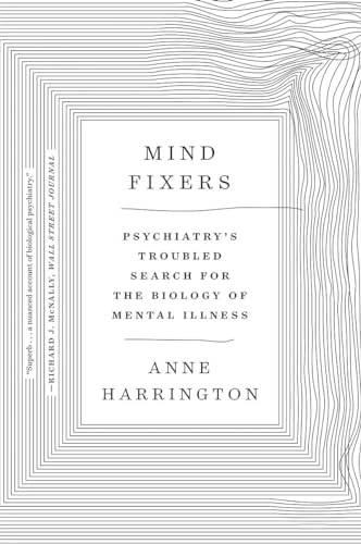 Mind Fixers; Anne Harrington; 2020