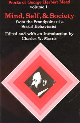 Mind, Self and Society; Mead George Herbert; 1967