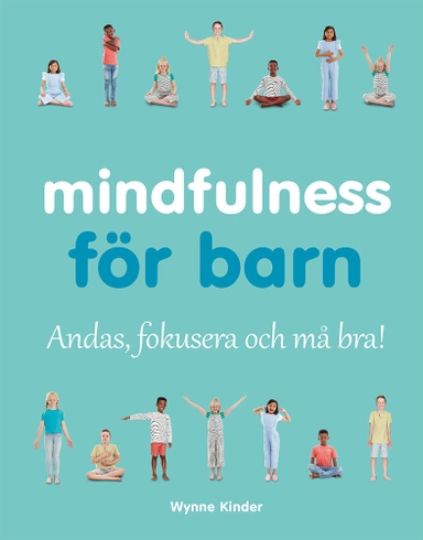 Mindfulness för barn; Wynne Kinder; 2019