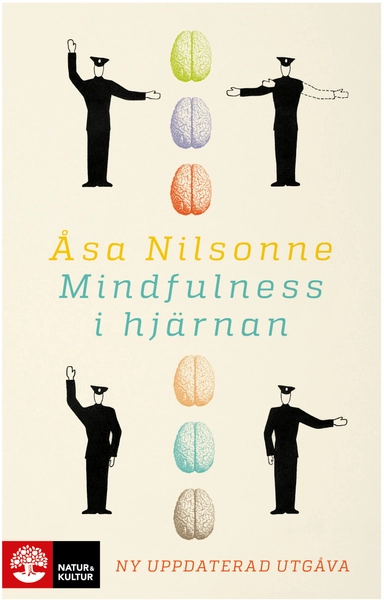 Mindfulness i hjärnan; Åsa Nilsonne; 2016