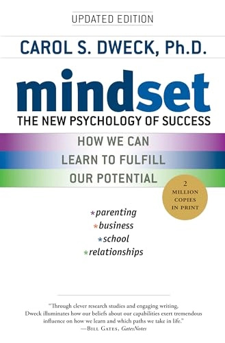 Mindset : the new psychology of success; Carol S. Dweck; 2006