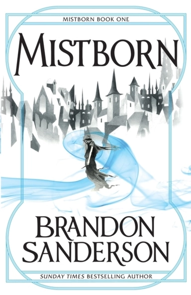 Mistborn - The final empire; Brandon Sanderson; 2009