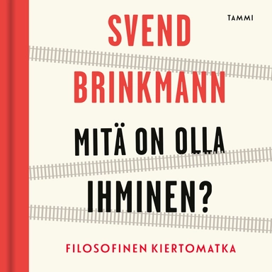 Mitä on olla ihminen?; Svend Brinkmann; 2021