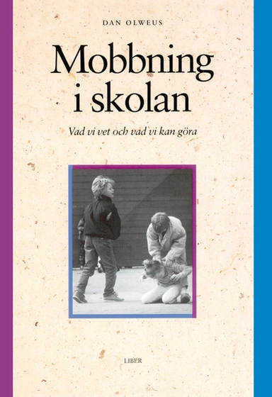 Mobbning i skolan; Dan Olweus; 1998