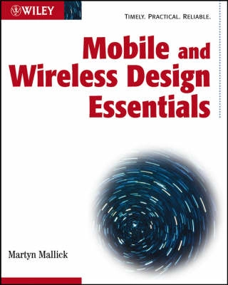 Mobile and Wireless Design Essentials; Martyn Mallick; 2003