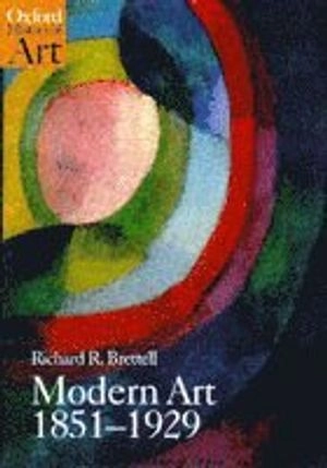 Modern Art 1851-1929; Richard Brettell; 1999