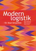 Modern logistik - för ökad lönsamhet; Björn Oskarsson, Håkan Aronsson, Bengt Ekdahl; 2013