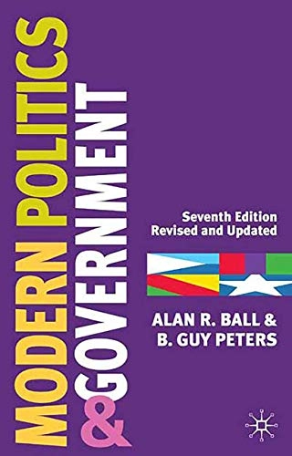 Modern politics and government; Alan R. Ball; 2005