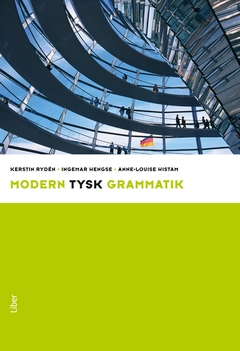 Modern tysk grammatik; Kerstin Rydén, Ingemar Wengse, Ann-Louise Wistam; 2011