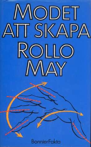 Modet att skapa; Rollo May; 1984