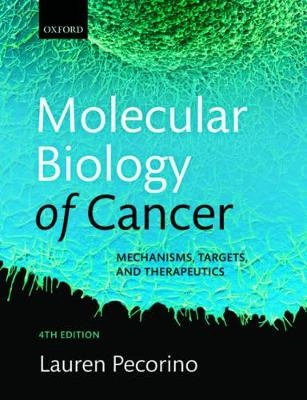 Molecular Biology of Cancer; Lauren Pecorino; 2016