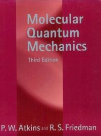 Molecular Quantum Mechanics, Volym 1Molecular Quantum Mechanics, R. S. Friedman; Peter William Atkins, Ronald Friedman, R. S. Friedman; 1997