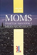 Moms: praktisk handbok i mervärdesskatt; Björn Lundén; 2003