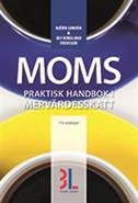 Moms : praktisk handbok i mervärdesskatt; Björn Lundén, Ulf Bokelund Svensson; 2017