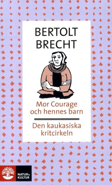 Mor Courage och hennes barn / Den kaukasiska kritcirkeln; Bertolt Brecht; 1997