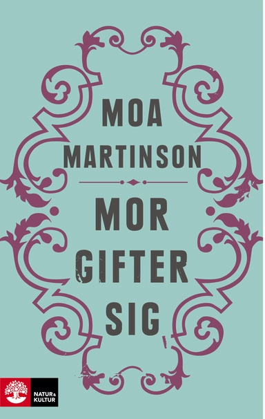 Mor gifter sig; Moa Martinson; 2009