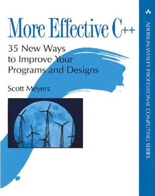 More effective C++ : 35 new ways to improve your programs and designs; Scott Meyers; 1996