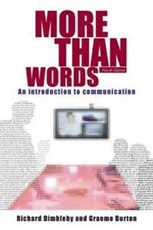 More than words : an introduction to communication; Richard Dimbleby; 2007