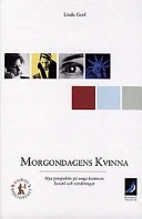 Morgondagens kvinna: nya perspektiv på unga kvinnors livsstil och värderingar; Linda Genf; 1997