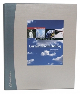 Möt A-kursen i Naturkunskap. Lärarhandledning; Per Bergström, Anders Nilsson, Åke Johansson; 2004