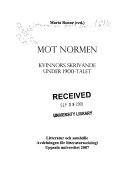 Mot normen : kvinnors skrivande under 1900-talet; Caroline Graeske, Margaretha Fahlgren, Gunvor Stolt, Annacarin Billing; 2007