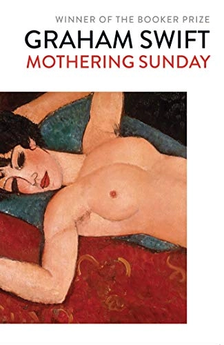 Mothering Sunday; Graham Swift; 2017