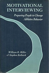 Motivational interviewing : preparing people to change addictive behavior; William R Miller; 1991