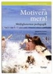 Motivera mera 5-pack : Möjligheternas pedagogik; Lina Davidsson, David Flato; 2010