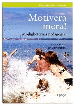 Motivera mera; Lina Davidsson, David Flato; 2010