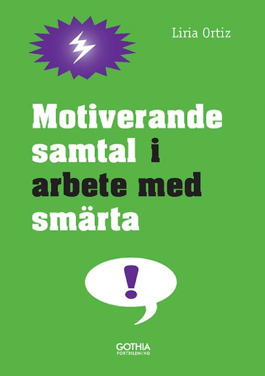 Motiverande samtal i arbete med smärta; Liria Ortiz; 2015