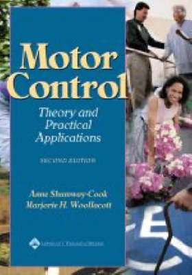 Motor control : theory and practical applications; Anne Shumway-Cook; 2001