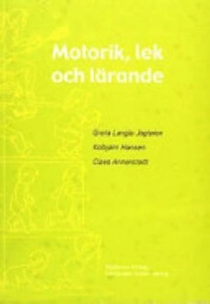 Motorik, lek och lärande; Greta Langlo Jagtøien; 2002