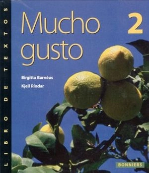 Mucho gusto 2 Textboken; Birgitta Barnéus, Kjell Rindar; 2000