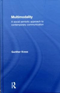 Multimodality
                E-bok; Gunther Kress; 2009