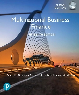 Multinational Business Finance, Global Edition; David Eiteman; 2020