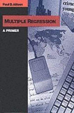 Multiple regression : a primer; Paul D. Allison; 1999