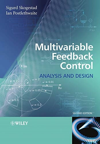 Multivariable Feedback Control: Analysis and Design; Sigurd Skogestad, Ian Postlethwaite; 2005