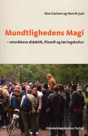 Mundtlighedens magi; Sine Carlsen, Henrik Juel; 2009