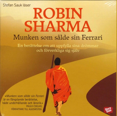 Munken som sålde sin Ferrari : en berättelse om att uppfylla sina drömmar och förverkliga sig själv; Robin Sharma; 2008