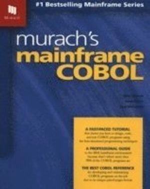 Murach's Mainframe COBOL; Mike Murach, Anne Price, Raul Menendez; 2004