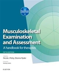 Musculoskeletal examination and assessment - a handbook for therapists; Dionne Ryder; 2018