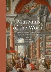 Museums of the World; Kurt Almqvist, Louise Belfrage; 2015