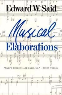 Musical Elaborations; Edward Said; 1993