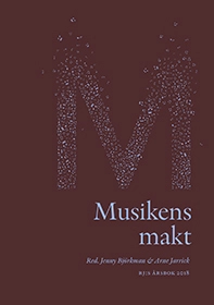 Musikens makt; Jenny Björkman, Arne Jarrick, Alf Arvidsson, Lars Berglund, Peter Bryngelsson, Palle Dahlstedt, Gunnel Fagius, Jan Fagius, Rasmus Fleischer, Anna Gavanas, Mats Greiff, Gunilla Iversen, Guy Madison, Jonas Otterbeck, Maria Schildt, Karin Strinnholm Lagergren, Töres Theorell, Fredrik Ullén, Ulrik Volgsten; 2018