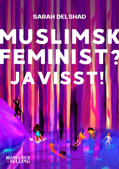 Muslimsk feminist? Javisst!; Sarah Delshad; 2023