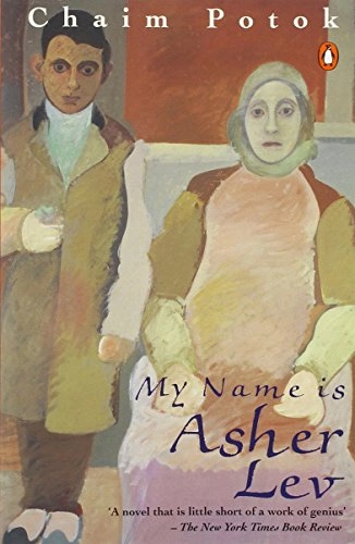 My name is Asher Lev; Chaim Potok; 1974